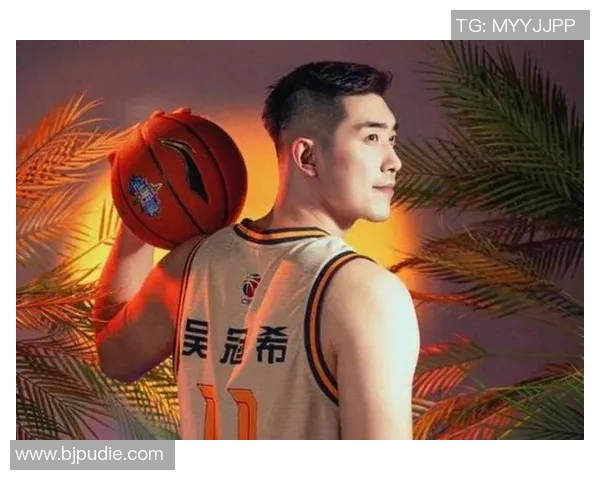 吴冠希：从篮球新星到职业生涯巅峰的奋斗与成长之路